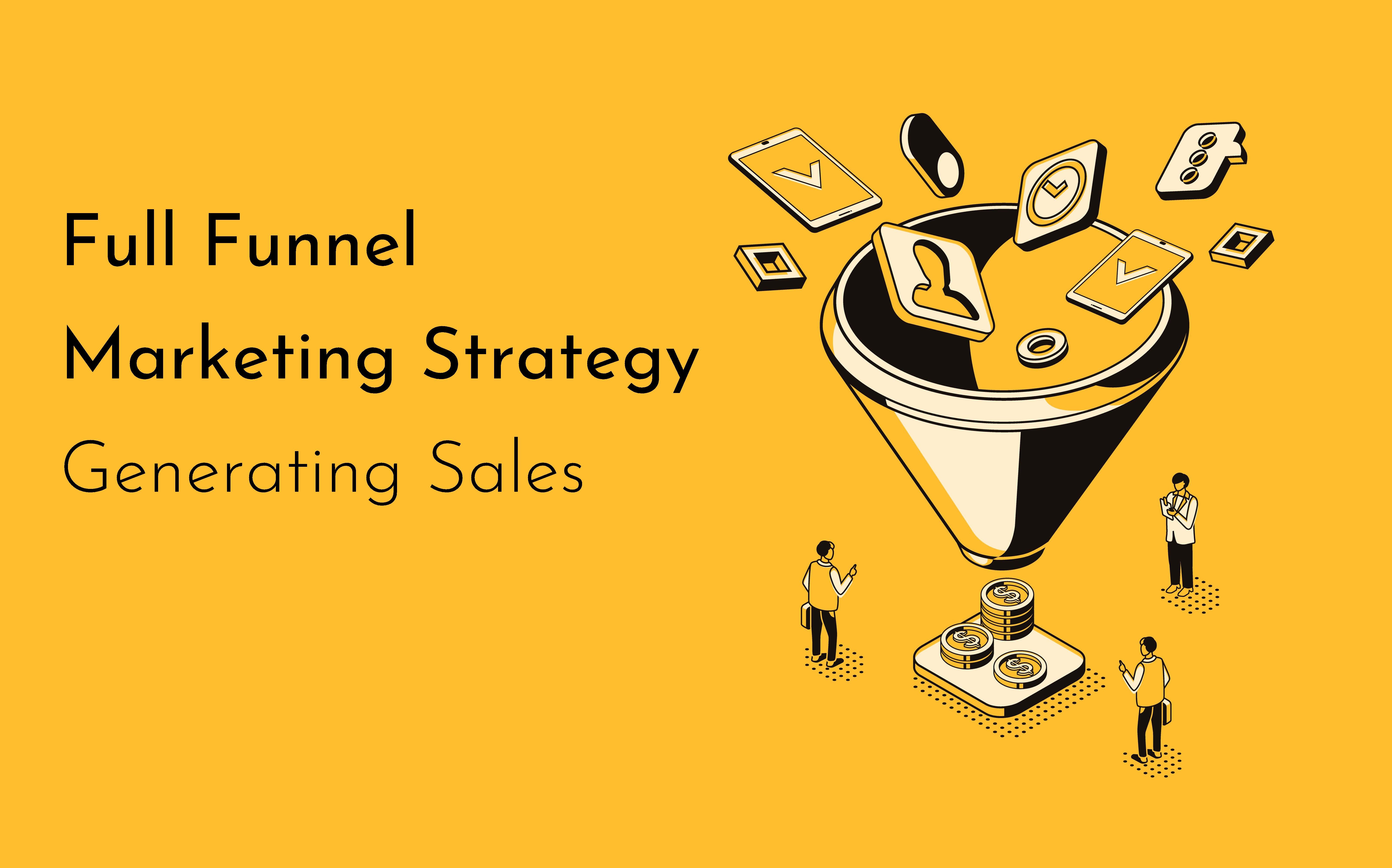 Full Funnel Marketing Strategy